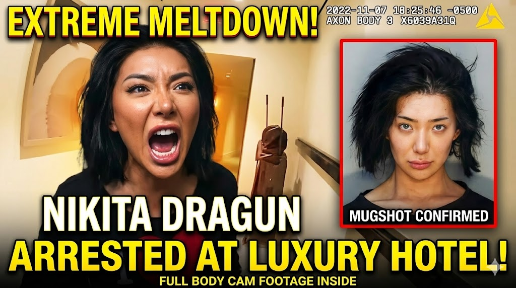 Angry YouTuber ‘Nikita Dragun’ Arrested After Extreme MeltDown At Luxury Hotel